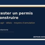 Contester un permis de construire voisin délai recours annulation