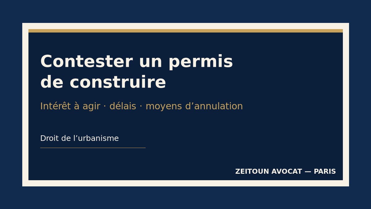 Contester un permis de construire voisin délai recours annulation