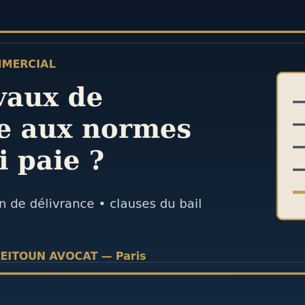 Bail commercial et travaux de mise aux normes imposés par l’administration