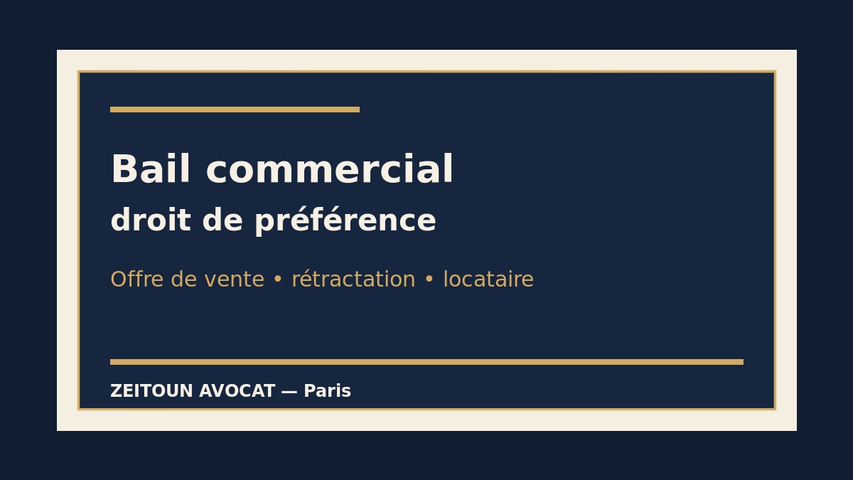 Bail commercial droit de préférence du locataire et rétractation de l’offre de vente
