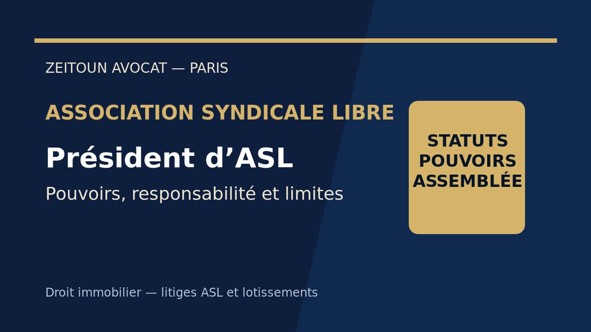 Président ASL pouvoirs responsabilité association syndicale libre